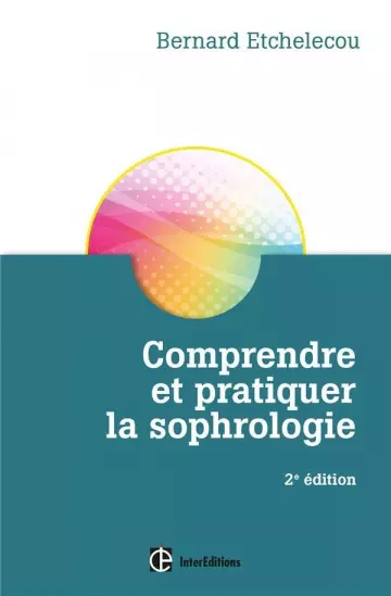 Comprendre et pratiquer la sophrologie  [Livres]