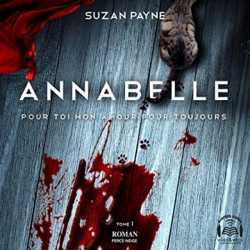 SUZAN PAYNE - ANNABELLE - POUR TOI MON AMOUR POUR TOUJOURS T1 A 3  [AudioBooks]