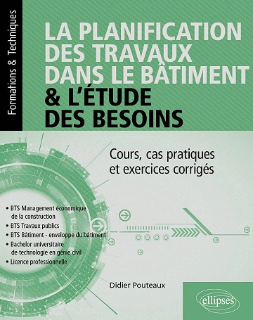 La planification des travaux dans le bâtiment et l'étude des besoins  [Livres]