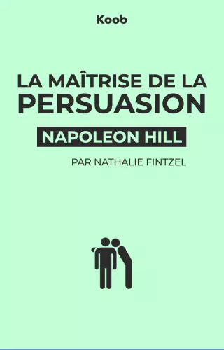 Koob de La maîtrise de la persuasion de Napoléon Hill par Nathalie Fintzel  [AudioBooks]