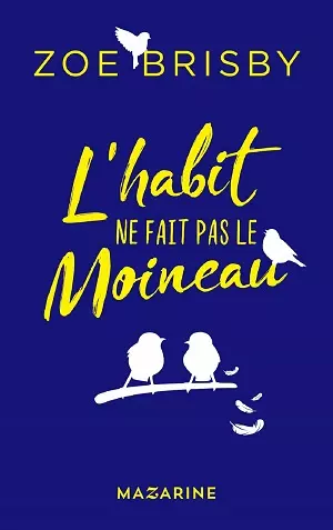 L'habit ne fait pas le moineau Zoé Brisby  [Livres]