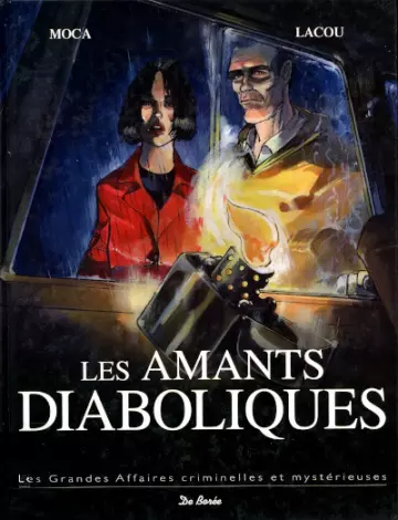 LES GRANDES AFFAIRES CRIMINELLES ET MYSTÉRIEUSES (MOCA/LACOU) T6 LES AMANTS DIABOLIQUES  [BD]