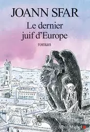 Joann Sfar- Le Dernier Juif d'Europe  [Livres]