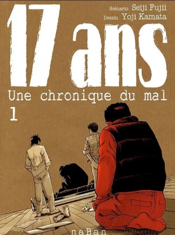 17 ANS - UNE CHRONIQUE DU MAL - [INTÉGRALE 4 TOMES]  [Mangas]