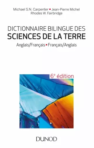 Dictionnaire bilingue des sciences de la Terre - 6e édition  [Livres]