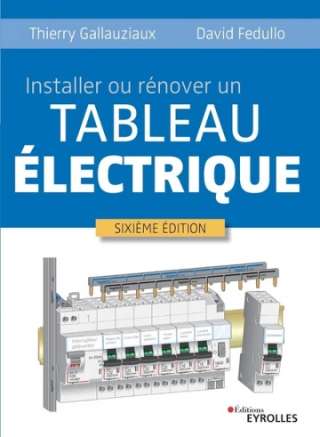 Installer ou rénover un tableau électrique  [Livres]