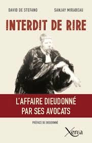 Interdit de rire - L'affaire Dieudonné par ses avocats [Livres]