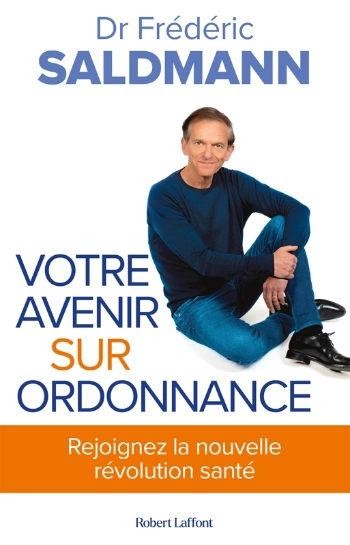 Votre avenir sur ordonnance - Saldmann, Frédéric  [Livres]