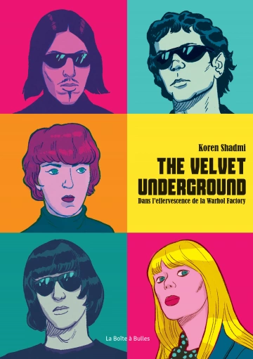 The Velvet Underground : Dans l'effervescence de la Warhol Factory  [BD]