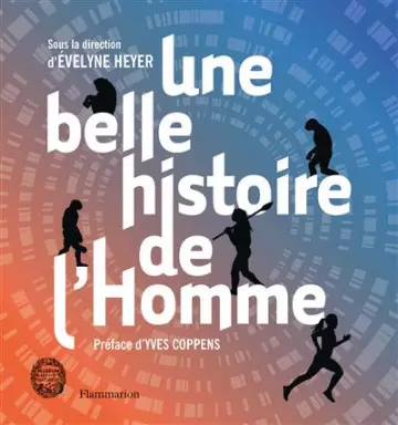 UNE BELLE HISTOIRE DE L'HOMME - YVES COPPENS  [Livres]