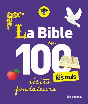 La Bible en 100 récits fondateurs pour les Nuls [Livres]