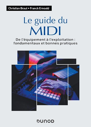 Le guide du MIDI - De l'équipement à l'exploitation  [Livres]