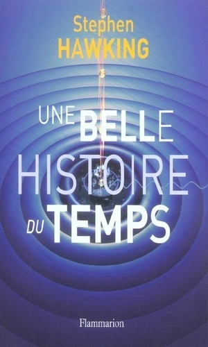 Une belle histoire du temps  Stephen william Hawking [Livres]