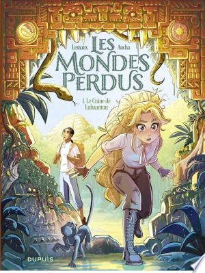 Les Mondes perdus - T01 - Le Crâne de Lubaantun  [BD]