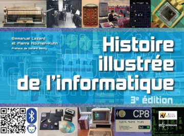 Histoire illustrée de l'informatique: 3e éd  [Livres]