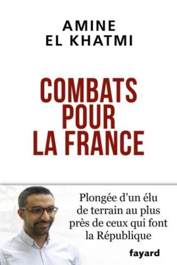 COMBATS POUR LA FRANCE - AMINE EL KHATMI  [Livres]