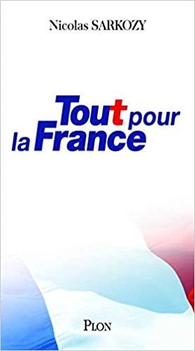 NICOLAS SARKOZY - TOUT POUR LA FRANCE  [Livres]