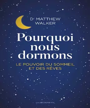 Pourquoi nous dormons  [Livres]