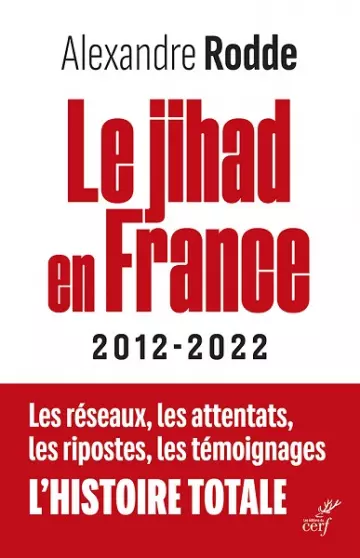 Le Jihad en France - 2012-2022  Alexandre Rodde  [Livres]