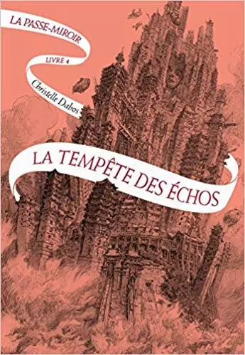 La Passe-Miroir, Livre 4: La tempête des échos de Christelle Dabos  [Livres]