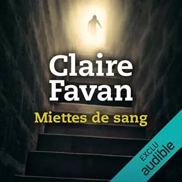 Miettes de sang - Claire Favan  [AudioBooks]