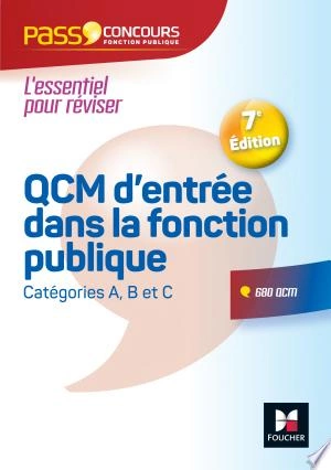 QCM d'entrée dans la fonction publique - 7e édition - Révision et entrainement  [Livres]