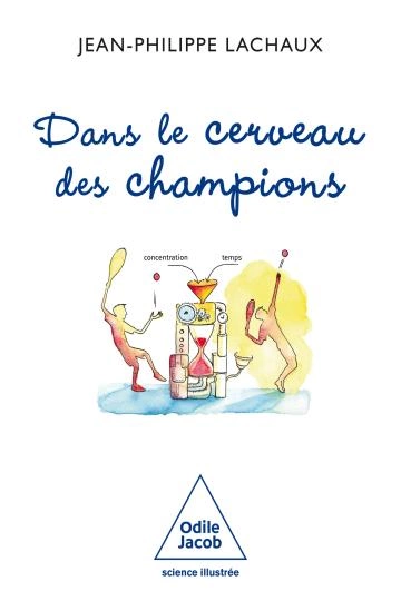 Dans le cerveau des champions : Lachaux, Jean-Philippe  [Livres]