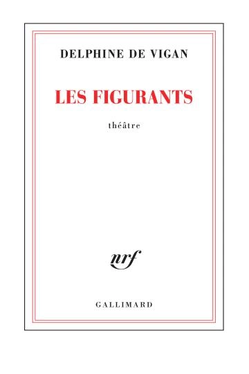 Les figurants Delphine de Vigan  [Livres]