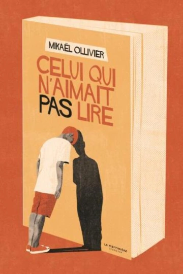 CELUI QUI N'AIMAIT PAS LIRE - MIKAËL OLLIVIER  [Livres]