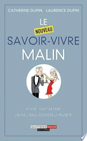 Le nouveau savoir-vivre, c'est malin  [Livres]