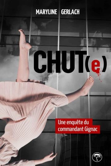 une enquête du commandant Gignac - Maryline Gerlach  [Livres]