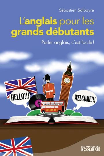 L'anglais pour les grands débutants : Sébastien Salbayre  [Livres]