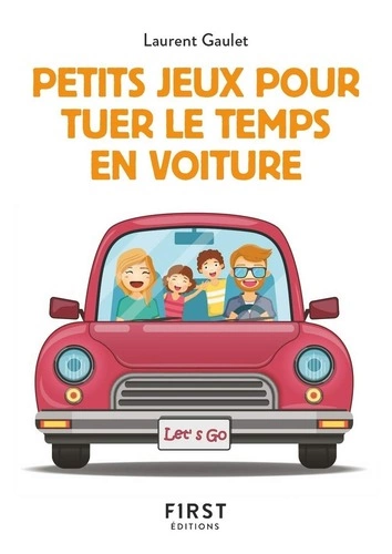 PETITS JEUX POUR TUER LE TEMPS EN VOITURE - LAURENT GAULET  [Livres]