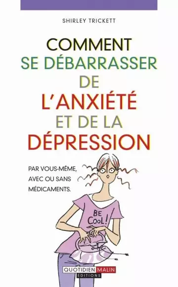 Comment se débarrasser de l'anxiété et de la dépression  [Livres]