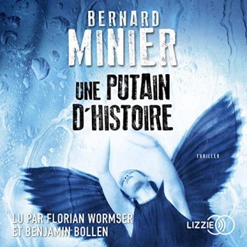 Une putain d'histoire Bernard Minier  [AudioBooks]