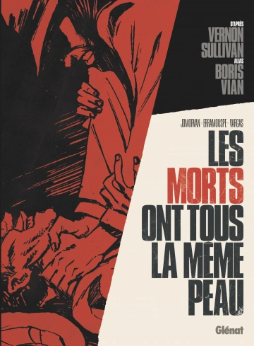 Les Morts ont Tous la Même Peau (D'après Vernon Sullivan alias Boris Vian)  [BD]