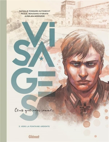 VISAGES - CEUX QUE NOUS SOMMES – T3 - Vers la fontaine ardente  [BD]