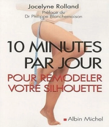 10 minutes par jour pour remodeler votre silhouette  [Livres]