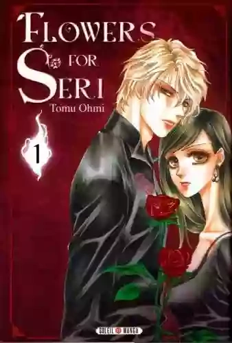 FLOWERS FOR SERI (01-04)  [Mangas]