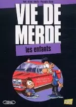 Vie de merde T6 : Les Enfants  [BD]