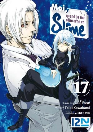 Moi, quand je me réincarne en Slime - tome 17  [Mangas]