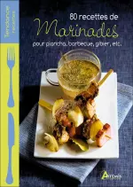 80 recettes de marinades pour plancha, barbecue, gibier, etc.  [Livres]