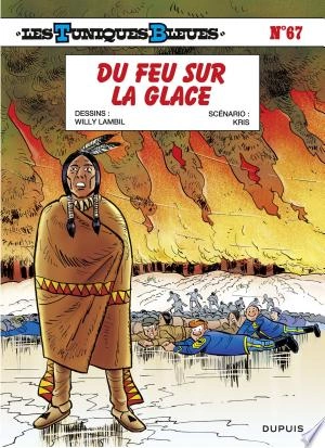 Les Tuniques Bleues - T67 - Du feu sur la glace  [BD]