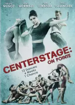 Center Stage: On Pointe  [DVDRIP] - VOSTFR