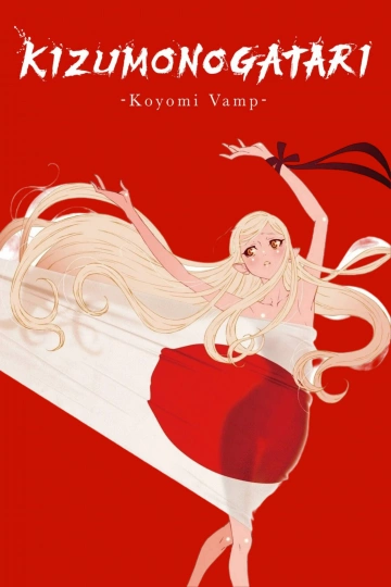 KIZUMONOGATARI -Koyomi Vamp-  [WEB-DL 1080p] - VOSTFR