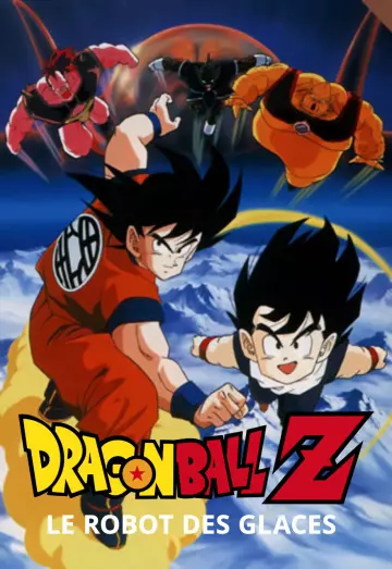 Dragon Ball Z : Le Robot des glaces  [HDRIP 720p] - FRENCH