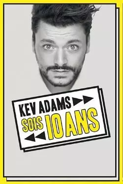 Kev Adams - Sois 10 Ans : la dernière en direct  [WEB-DL 720p] - FRENCH