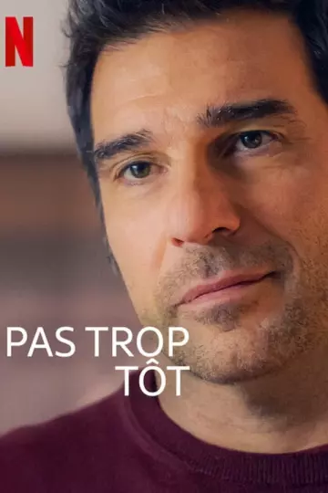 Pas trop tôt  [WEBRIP 720p] - FRENCH