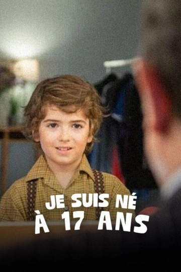 Je suis né à 17 ans  [WEB-DL 1080p] - FRENCH