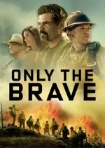 Only The Brave  [BDRIP] - FRENCH